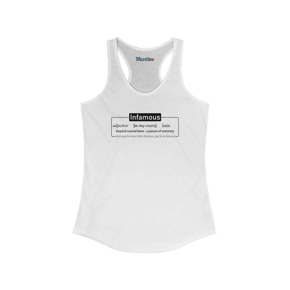 Infamous (light shirts) - Women's Ideal Racerback Tank