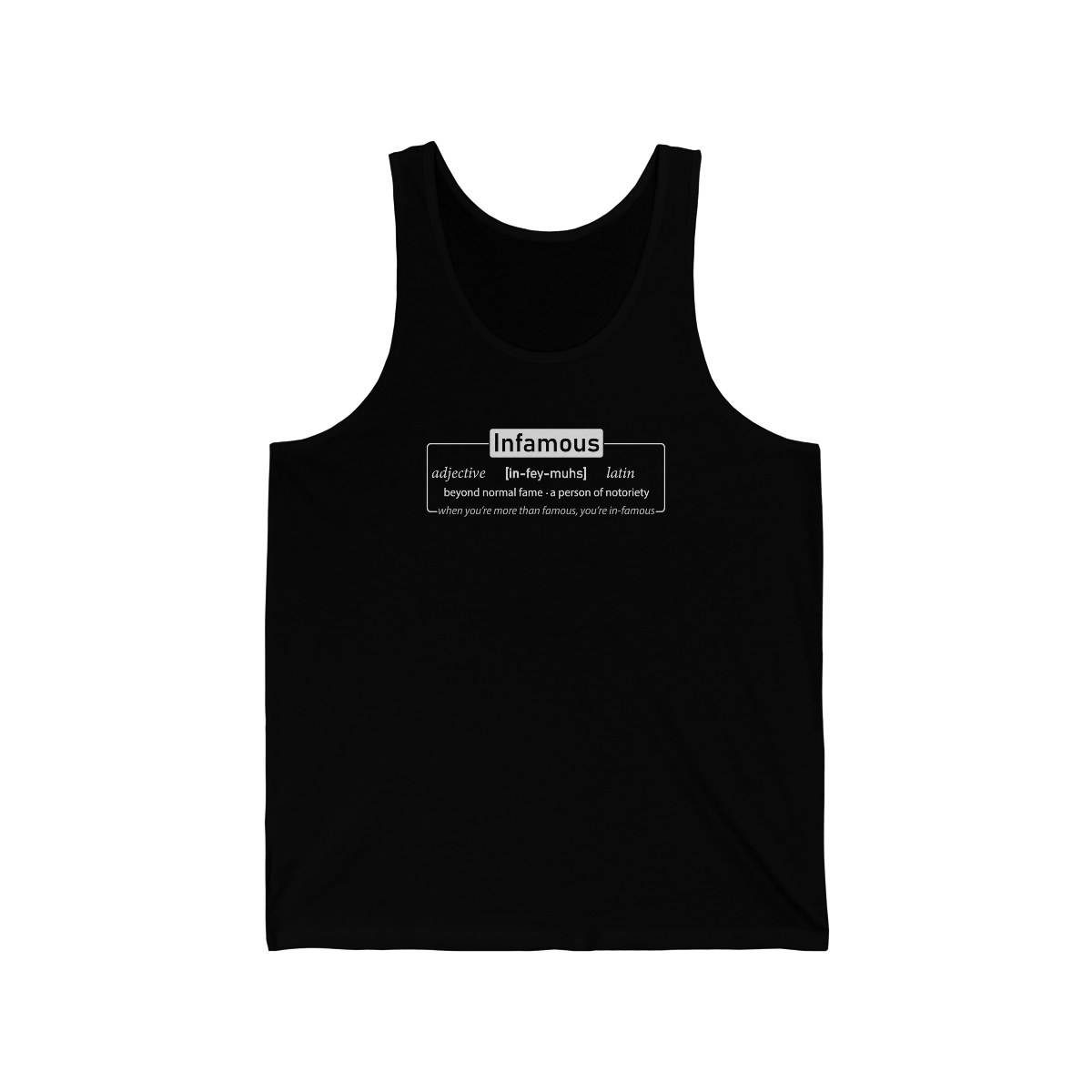 Infamous (dark shirts) - Unisex Jersey Tank