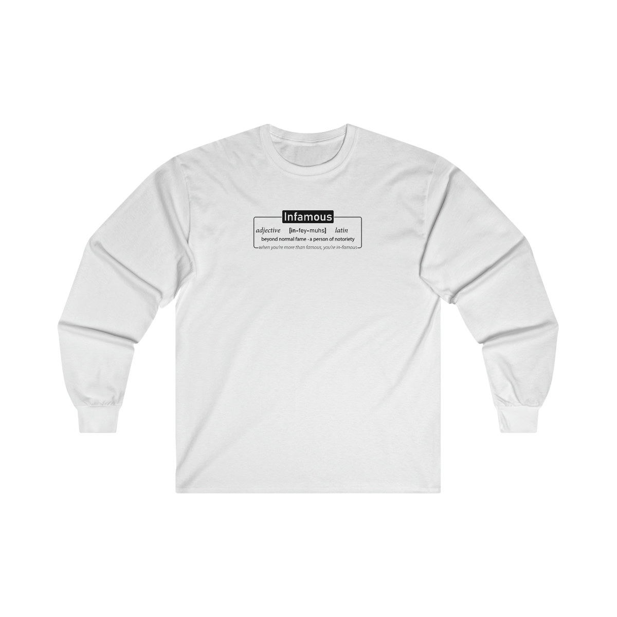Infamous (light shirts) - Unisex Ultra Cotton Long Sleeve Tee